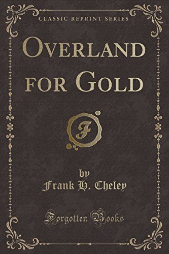 Stock image for Overland for Gold Classic Reprint for sale by PBShop.store US