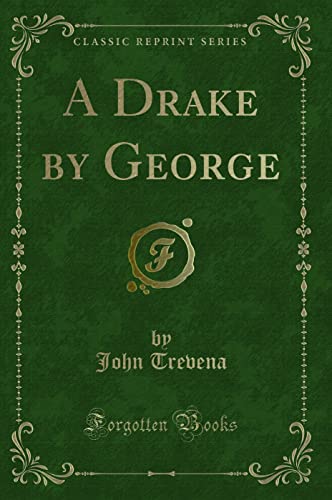 Stock image for A Drake by George Classic Reprint for sale by PBShop.store US