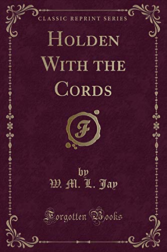 Imagen de archivo de Holden With the Cords (Classic Reprint) a la venta por Reuseabook