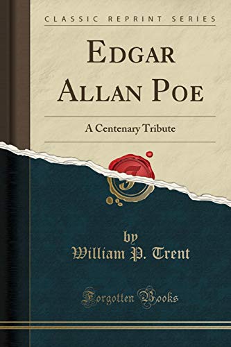 Imagen de archivo de Edgar Allan Poe A Centenary Tribute Classic Reprint a la venta por PBShop.store US
