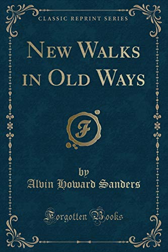 Stock image for New Walks in Old Ways Classic Reprint for sale by PBShop.store UK