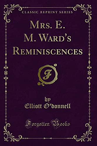 9781331625100: Mrs. E. M. Ward's Reminiscences (Classic Reprint)