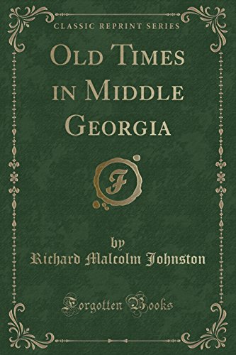 9781331625292: Old Times in Middle Georgia (Classic Reprint)