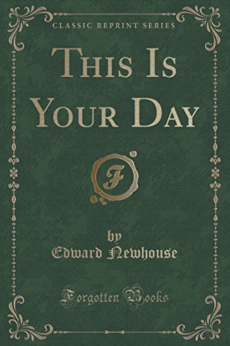 Beispielbild fr This Is Your Day Classic Reprint zum Verkauf von PBShop.store US