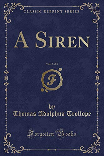 Beispielbild fr A Siren, Vol. 2 of 3 (Classic Reprint) zum Verkauf von Buchpark