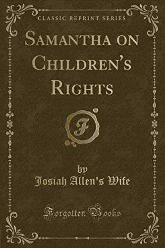 Samantha on Children s Rights (Classic Reprint) (Paperback) - Josiah Allen Wife