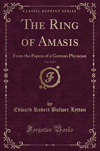Beispielbild fr The Ring of Amasis, Vol. 2 of 2 : From the Papers of a German Physician (Classic Reprint) zum Verkauf von Buchpark
