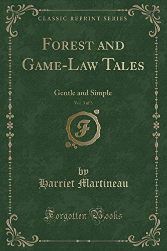 9781331632078: Forest and Game-Law Tales, Vol. 3 of 3: Gentle and Simple (Classic Reprint)