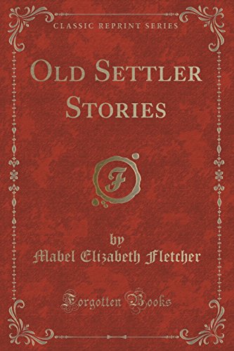 Stock image for Old Settler Stories Classic Reprint for sale by PBShop.store US