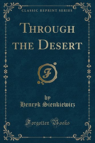 Stock image for Through the Desert Classic Reprint for sale by PBShop.store US