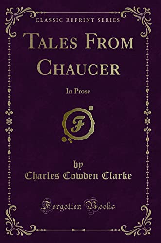 Stock image for Tales From Chaucer In Prose Classic Reprint for sale by PBShop.store US