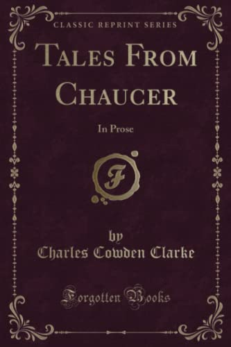 9781331639367: Tales From Chaucer: In Prose (Classic Reprint)