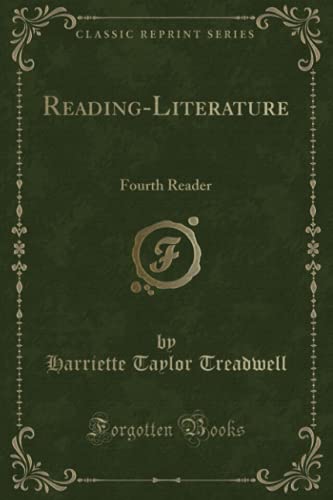 Reading-Literature: Fourth Reader (Classic Reprint) (Paperback) - Harriette Taylor Treadwell