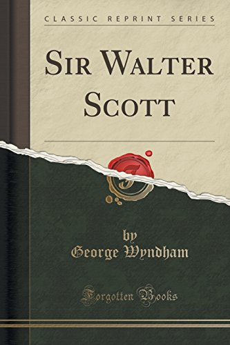 Imagen de archivo de Sir Walter Scott Classic Reprint a la venta por PBShop.store US