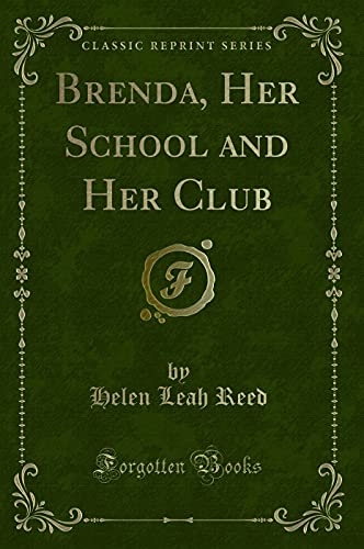 9781331644828: Brenda, Her School and Her Club (Classic Reprint)