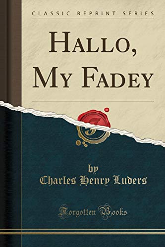 Stock image for Hallo, My Fadey (Classic Reprint) for sale by medimops