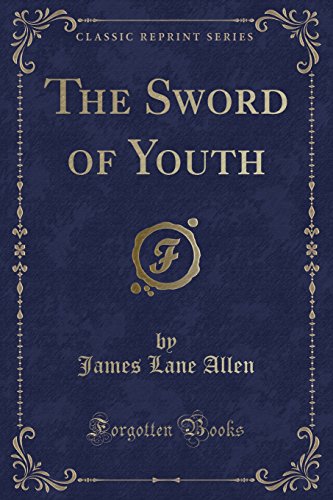 Imagen de archivo de The Sword of Youth Classic Reprint a la venta por PBShop.store US
