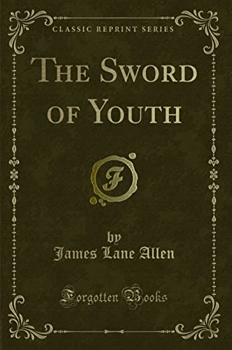 Stock image for The Sword of Youth Classic Reprint for sale by PBShop.store US