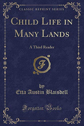 Stock image for Child Life in Many Lands A Third Reader Classic Reprint for sale by PBShop.store US