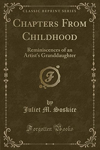 Stock image for Chapters From Childhood Reminiscences of an Artist's Granddaughter Classic Reprint for sale by PBShop.store US
