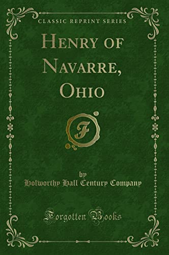 Stock image for Henry of Navarre, Ohio Classic Reprint for sale by PBShop.store US