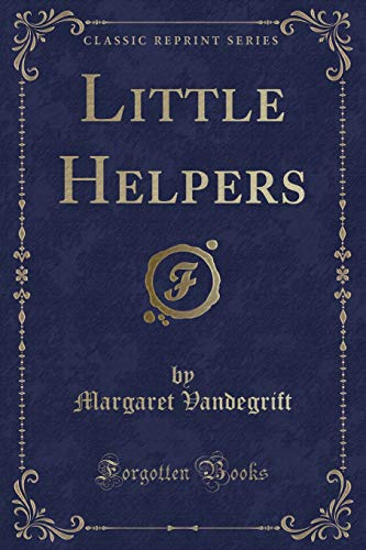 Stock image for Little Helpers Classic Reprint for sale by PBShop.store US
