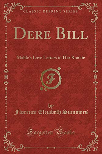 Stock image for Dere Bill Mable's Love Letters to Her Rookie Classic Reprint for sale by PBShop.store US