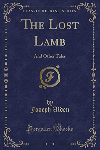 Stock image for The Lost Lamb And Other Tales Classic Reprint for sale by PBShop.store US