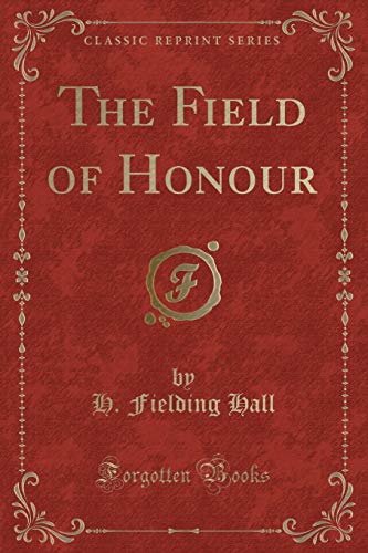 Imagen de archivo de The Field of Honour Classic Reprint a la venta por PBShop.store US