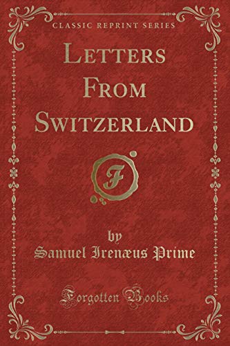 Stock image for Letters From Switzerland Classic Reprint for sale by PBShop.store US