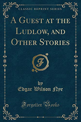 Beispielbild fr A Guest at the Ludlow, and Other Stories (Classic Reprint) zum Verkauf von Buchpark