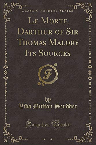Beispielbild fr Le Morte Darthur of Sir Thomas Malory Its Sources (Classic Reprint) zum Verkauf von Buchpark