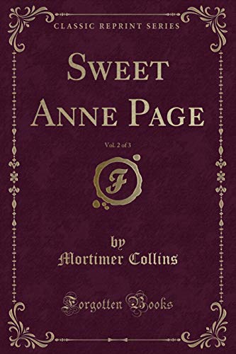 Beispielbild fr Sweet Anne Page, Vol. 2 of 3 (Classic Reprint) zum Verkauf von Buchpark