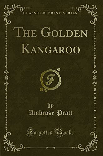 9781331678403: The Golden Kangaroo (Classic Reprint)