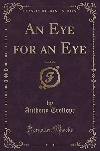 Stock image for An Eye for an Eye, Vol 2 of 2 Classic Reprint for sale by PBShop.store US