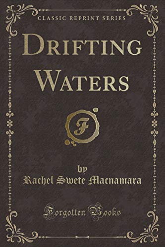 9781331679301: Drifting Waters (Classic Reprint)