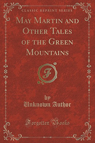 9781331681847: May Martin and Other Tales of the Green Mountains (Classic Reprint)