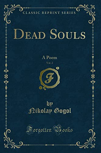 Imagen de archivo de Dead Souls, Vol 2 A Poem Classic Reprint a la venta por PBShop.store US