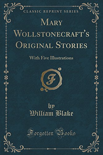 Beispielbild fr Mary Wollstonecraft's Original Stories With Five Illustrations Classic Reprint zum Verkauf von PBShop.store US