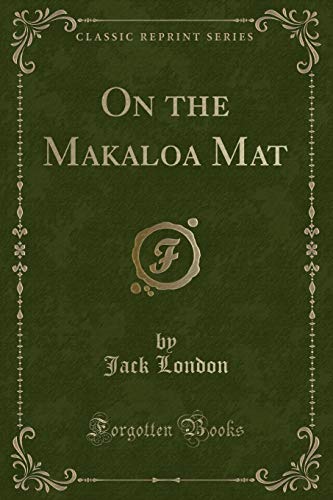 9781331699910: On the Makaloa Mat (Classic Reprint)