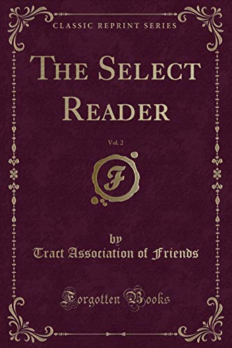 Stock image for The Select Reader, Vol 2 Classic Reprint for sale by PBShop.store US