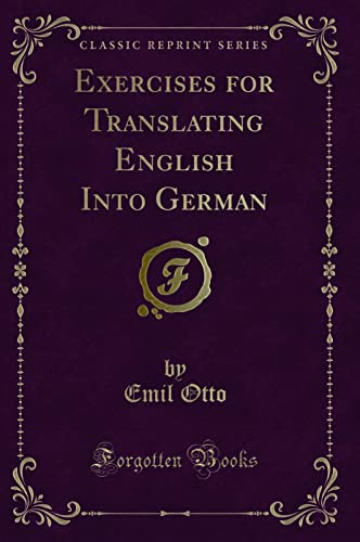 9781331716747: Exercises for Translating English Into German (Classic Reprint)