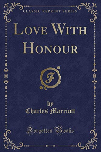 9781331723622: Love With Honour (Classic Reprint)