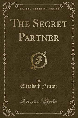 9781331726661: The Secret Partner (Classic Reprint)
