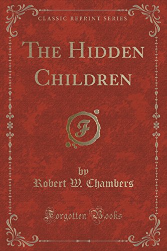 9781331727194: The Hidden Children (Classic Reprint)