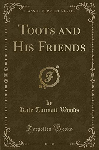 Stock image for Toots and His Friends Classic Reprint for sale by PBShop.store US