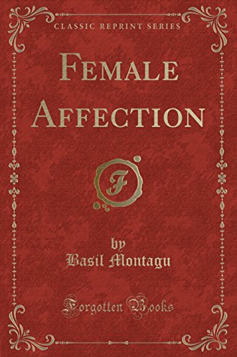 9781331731191: Female Affection (Classic Reprint)