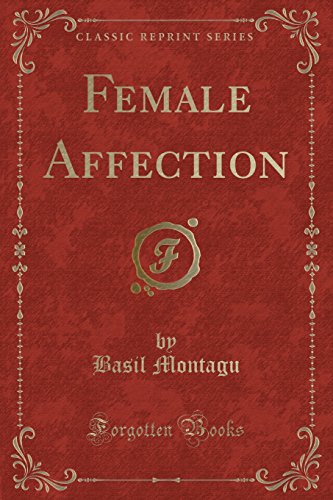 Stock image for Female Affection Classic Reprint for sale by PBShop.store US