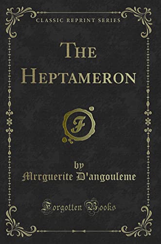 9781331731290: The Heptameron (Classic Reprint)