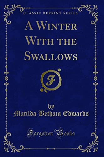 Stock image for A Winter With the Swallows Classic Reprint for sale by PBShop.store US